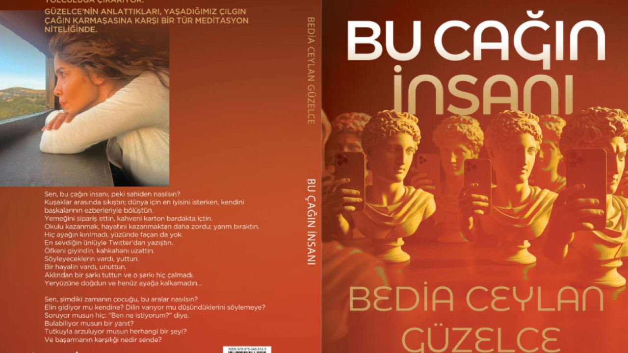Bedia Ceylan Güzelce'nin 'Bu Çağın İnsanı' kitabı raflarda