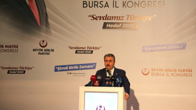 BBP Genel Başkanı Destici: Terör örgütünün partisi olmaz
