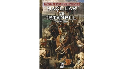 Prof. Dr. Birsel Küçüksipahioğlu Haçlı Seferleri tarihini aydınlatıyor