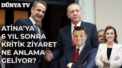 Atina'ya 6 yıl sonra kritik ziyaret ne anlama geliyor?