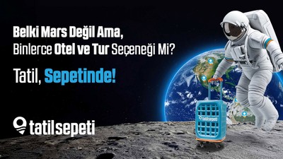 Tatilsepeti ile tatil için uzaya bile gidilir’ mesajı