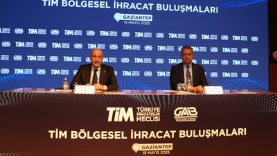 TİM Bölgesel İhracat Buluşmaları'nın son durağı Gaziantep oldu