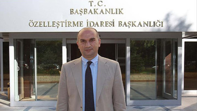 Özelleştirme İdaresi Başkanlığı'na Ahmet Aksu atandı