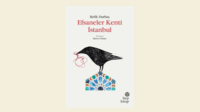 Efsaneler kenti istanbul