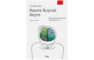 Ne gelirse ‘başına buyruk beyin’den