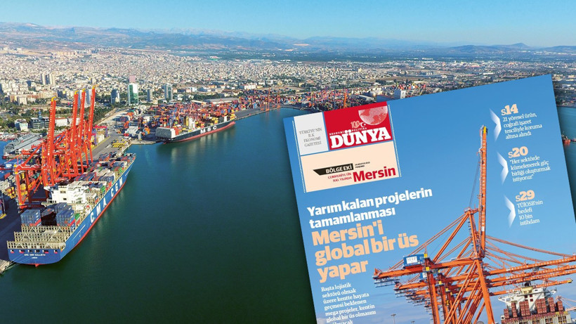 “Yarım kalan projelerin tamamlanması Mersin’i global bir üs yapar”