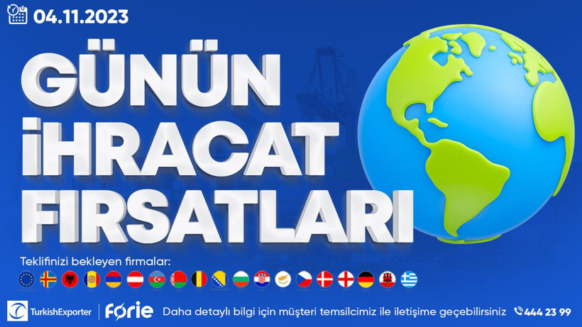 Forie’de günün ihracat fırsatları