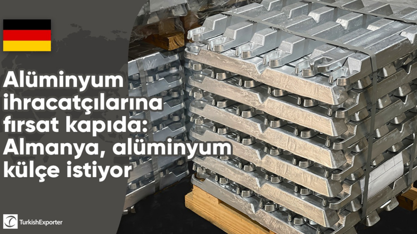 Almanya, alüminyum külçe ithal etmek istiyor