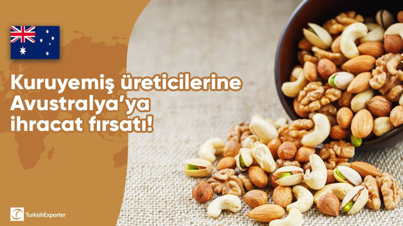 Kuruyemiş üreticilerine Avustralya’ya ihracat fırsatı!
