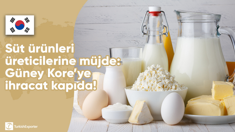 Süt ürünleri üreticilerine müjde: Güney Kore’ye ihracat kapıda!