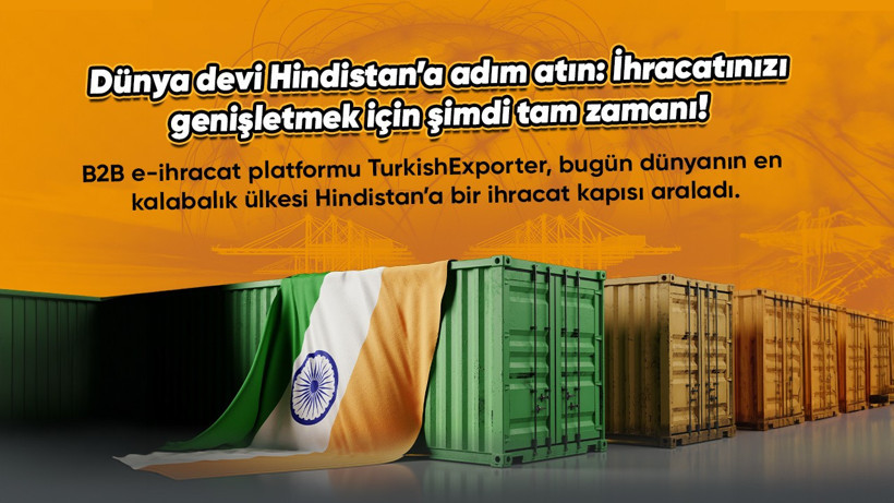 Dünya devi Hindistan’a adım atın: İhracatınızı genişletmek için şimdi tam zamanı!