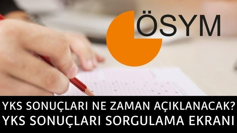 YKS SONUÇLARI SORGULAMA: YKS sonuçları açıklandı mı, ne zaman belli olacak? YKS erken açıklanır mı?
