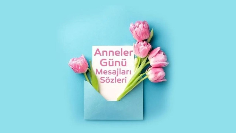 2024 Anneler Günü mesajları... Kısa, uzun, duygusal, anlamlı, yeni anneler günü mesajları - Resim: 1