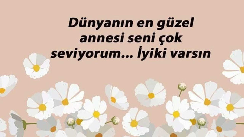 SEVGİ DOLU ANNELER GÜNÜ MESAJLARI 2025 | Eşsiz, seçkin, anlamlı, kısa-uzun, resimli Anneler Günü mesajları ve sözler - Resim: 5